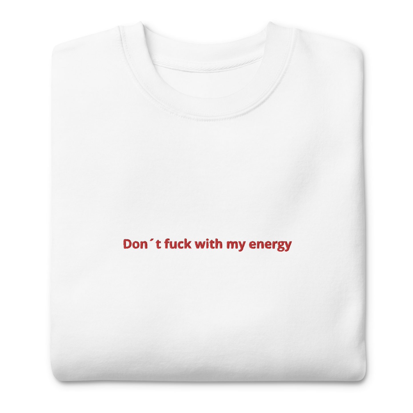 Don´t fuck with my energy
