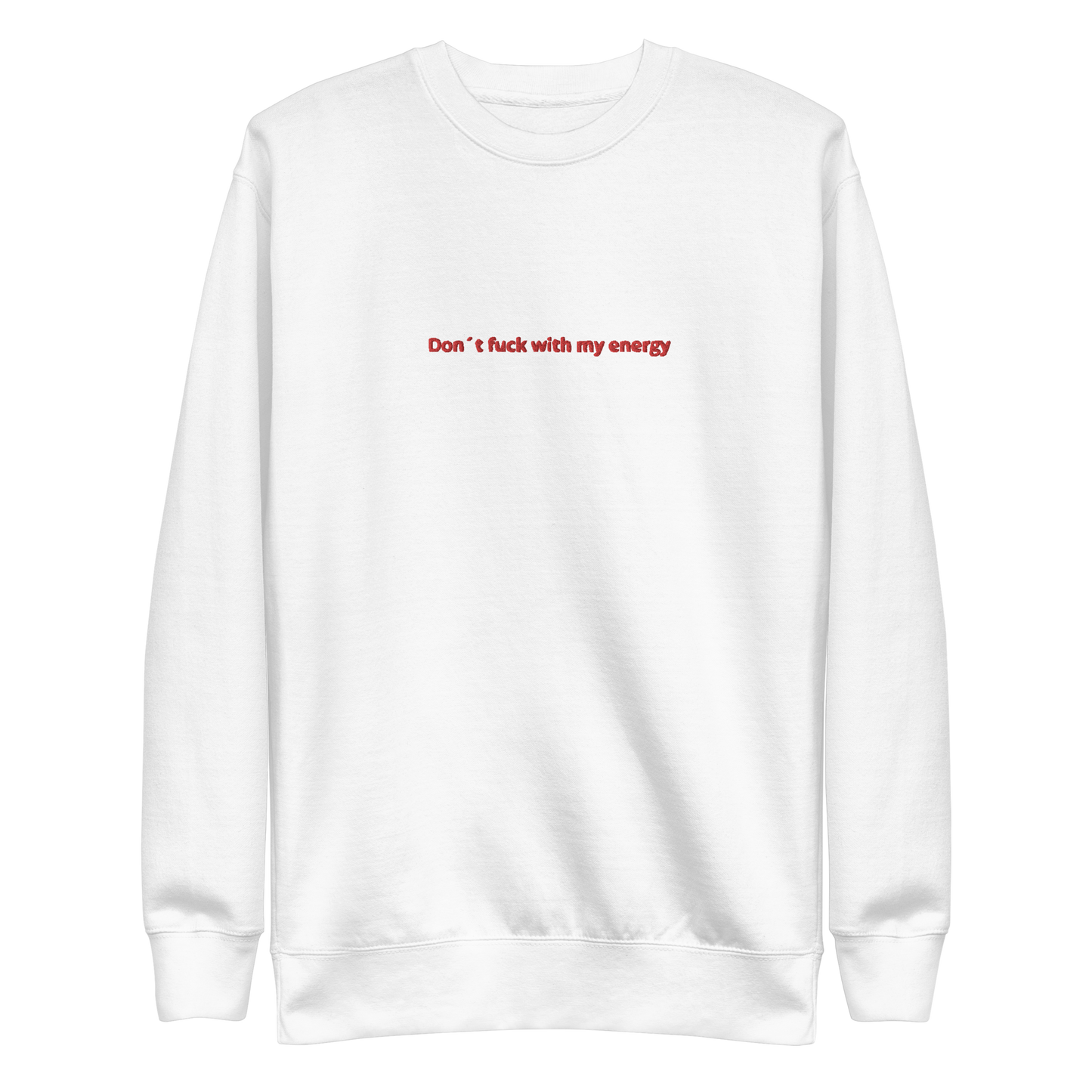 Don´t fuck with my energy
